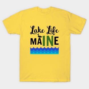 Lake Life in Maine T-Shirt